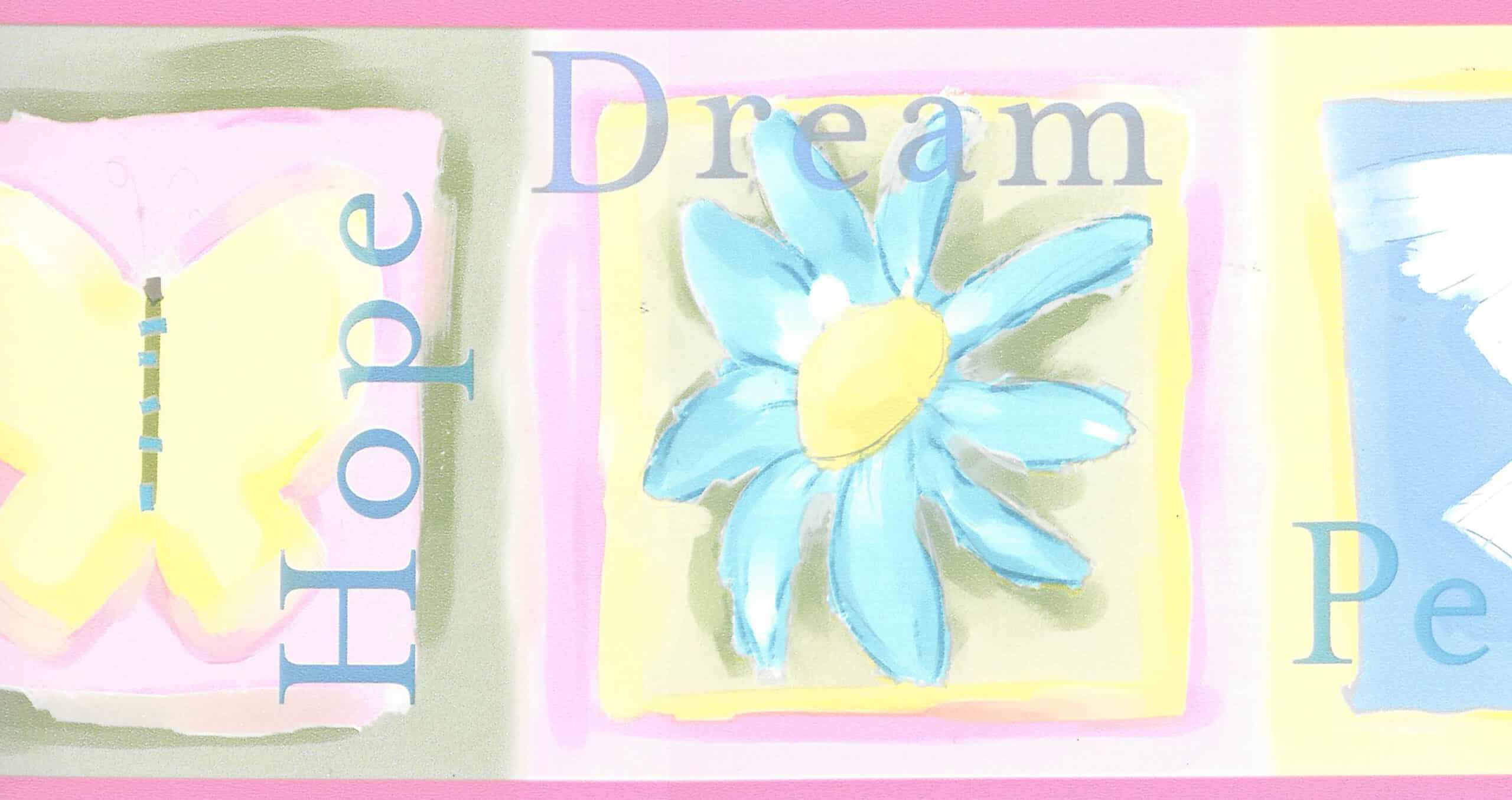 Prepasted Wallpaper Border - Kids Pink, Blue, Green Hope, Dream, Peace